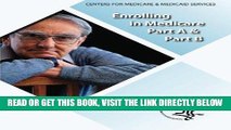 [FREE] EBOOK Enrolling in Medicare Part A   Part B ONLINE COLLECTION