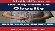 [READ] EBOOK The Key Facts on Obesity: Everything You Need to Know About Obesity (Usable Medical