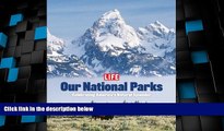 Big Deals  Life: Our National Parks: Celebrating America s Natural Splendor  Best Seller Books