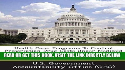 [READ] EBOOK Health Care: Programs to Control Prescription Drug Costs Under Medicaid and Medicare