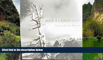 Big Deals  Such a Landscape!: A Narrative of the 1864 California Geological Survey Exploration of
