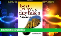 Big Deals  Best Easy Day Hikes Yosemite (Best Easy Day Hikes Series)  Full Read Most Wanted