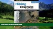 Big Deals  Hiking Yosemite National Park, 2nd (Regional Hiking Series)  Full Ebooks Best Seller