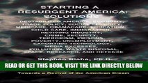 [FREE] EBOOK Starting a Resurgent America: Solutions: Destabilized America, Economy, Trade Policy,
