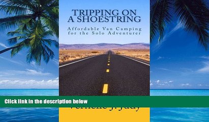 Books to Read  Tripping on a Shoestring: Affordable Van Camping for the Solo Adventurer  Best