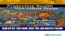 [READ] EBOOK Protecting Health from Climate Change: Vulnerability and Adaptation Assessment ONLINE