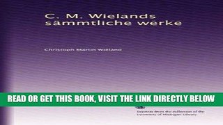 [FREE] EBOOK C. M. Wielands sÃ¤mmtliche werke (German Edition) BEST COLLECTION