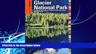 Big Deals  Insiders  GuideÂ® to Glacier National Park: Including The Flathead Valley   Waterton