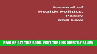 [FREE] EBOOK Medicare: Intentions, Effects, and Politics (Journal of Health Politics, Policy, and