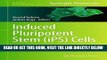 [FREE] EBOOK Induced Pluripotent Stem (iPS) Cells: Methods and Protocols (Methods in Molecular