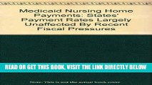 [FREE] EBOOK Medicaid Nursing Home Payments: States  Payment Rates Largely Unaffected By Recent