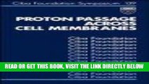 [READ] EBOOK Proton Passage Across Cell Membranes (Novartis Foundation Symposia) ONLINE COLLECTION
