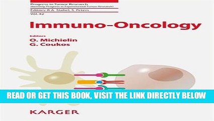 [FREE] EBOOK Immuno-Oncology (Progress in Tumor Research, Vol. 42) ONLINE COLLECTION
