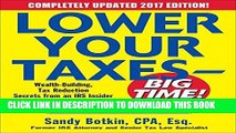 [READ] EBOOK Lower Your Taxes - BIG TIME! 2017-2018 Edition: Wealth Building, Tax Reduction