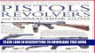 Read Now The World Encyclopedia of Pistols, Revolvers   Submachine Guns: An Illustrated Historical