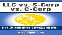 [FREE] EBOOK LLC vs. S-Corp vs. C-Corp Explained in 100 Pages or Less ONLINE COLLECTION