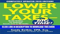 [FREE] EBOOK Lower Your Taxes - BIG TIME! 2015 Edition: Wealth Building, Tax Reduction Secrets