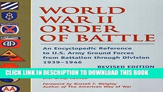 Read Now World War II Order of Battle: An Encyclopedic Reference to U.S. Army Ground Forces from