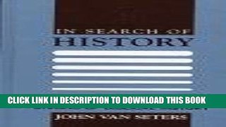 Read Now In Search of History: Historiography in the Ancient World and the Origins of Biblical
