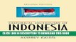 Read Now Historical Dictionary of Indonesia (Historical Dictionaries of Asia, Oceania, and the