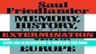 Read Now Memory, History, and the Extermination of the Jews of Europe PDF Book