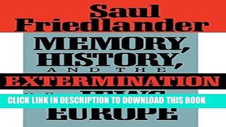 Read Now Memory, History, and the Extermination of the Jews of Europe PDF Book