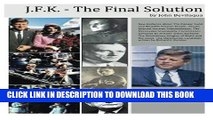 Read Now JFK - The Final Solution: Red Scares, White Power and Blue Death: Dawn Phase Fascism