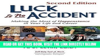 [BOOK] PDF Luck Is No Accident: Making the Most of Happenstance in Your Life and Career New BEST