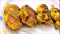 Gobi tawa fry/Cauliflower masala fry