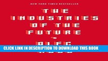 [FREE] EBOOK The Industries of the Future ONLINE COLLECTION