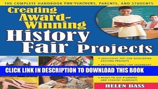 Read Now Creating Award-Winning History Fair Projects: The Complete Handbook for Teachers,