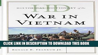 Read Now Historical Dictionary of the War in Vietnam (Historical Dictionaries of War, Revolution,