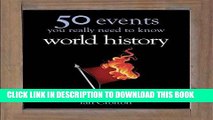 Read Now World History: 50 Things You Really Need to Know (50 Ideas You Really Need to Know
