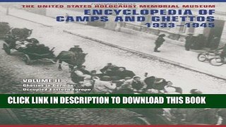 Read Now The United States Holocaust Memorial Museum Encyclopedia of Camps and Ghettos, 1933-1945: