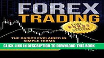 [FREE] EBOOK Forex Trading: The Basics Explained in Simple Terms (Bonus System incl. videos)