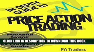[READ] EBOOK In Depth Guide to Price Action Trading: Powerful Swing Trading Strategy for