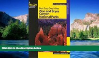 READ FULL  Best Easy Day Hikes Zion and Bryce Canyon National Parks (Best Easy Day Hikes Series)