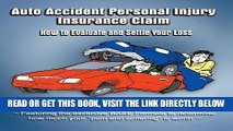 [BOOK] PDF Auto Accident Personal Injury Insurance Claim: (How To Evaluate and Settle Your Loss)