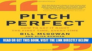 [Free Read] Pitch Perfect: How to Say It Right the First Time, Every Time Free Online