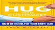 [Free Read] Hug Your Customers: The Proven Way to Personalize Sales and Achieve Astounding Results