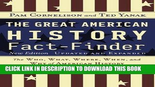 Read Now The Great American History Fact-Finder: The Who, What, Where, When, and Why of American