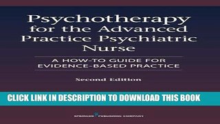 Read Now Psychotherapy for the Advanced Practice Psychiatric Nurse, Second Edition: A How-To Guide