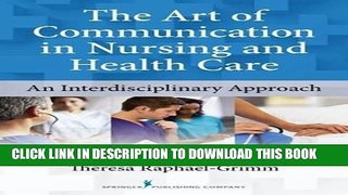 Read Now The Art of Communication in Nursing and Health Care: An Interdisciplinary Approach