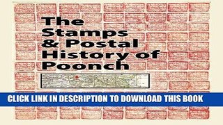 Read Now The Stamps and Postal History of Poonch Download Online