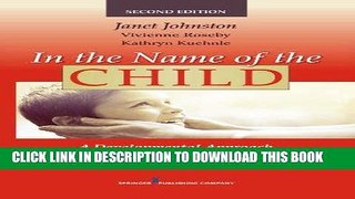 Read Now In the Name of the Child: A Developmental Approach to Understanding and Helping Children