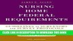 Read Now Nursing Home Federal Requirements, 8th Edition: Guidelines to Surveyors and Survey