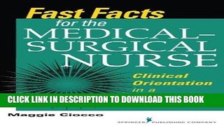 Read Now Fast Facts for the Medical- Surgical Nurse: Clinical Orientation in a Nutshell (Fast