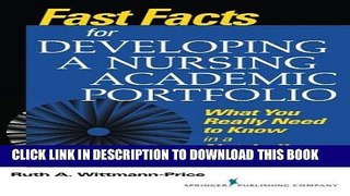 Read Now Fast Facts for Developing a Nursing Academic Portfolio: What You Really Need to Know in a