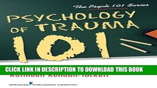 Read Now Psychology of Trauma 101 (The Psych 101 Series) Download Book