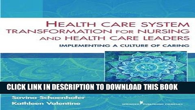 Read Now Health Care System Transformation for Nursing and Health Care Leaders: Implementing a
